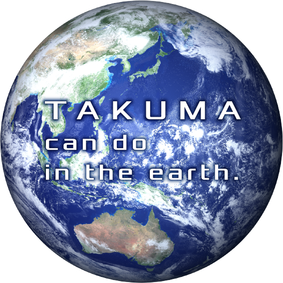 TAKUMA can do in the world.