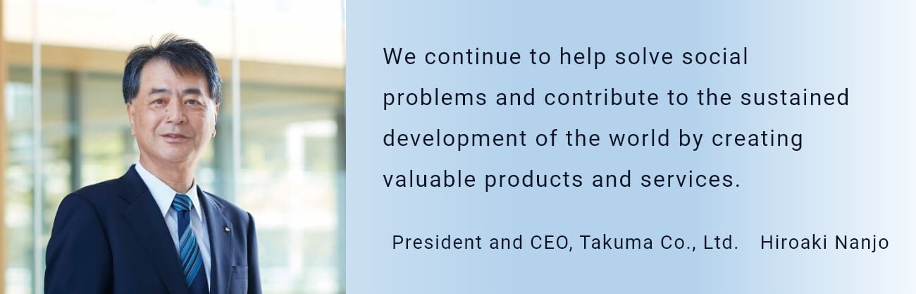 President and CEO, Takuma Co., Ltd.